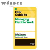 HBR Guide to Managing Flexible Work