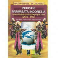 Industri pariwisata Indonesia dalam globalisasi perdagangan jasa