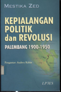 Kepialangan politik dan revolusi palembang 199-1950