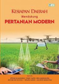 Kesiapan daerah mendukung pertanian modern