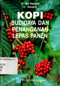 Kopi : budidaya dan penanganan lepas panen