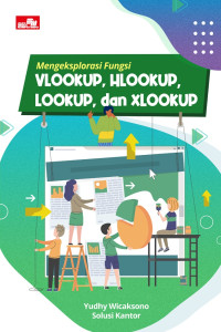 Mengeksplorasi Fungsi Vlookup, Hlookup, Lookup, Dan Xlookup