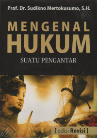 Mengenal hukum suatu pengantar