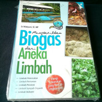 Menghasilkan Biogas dari Aneka Limbah