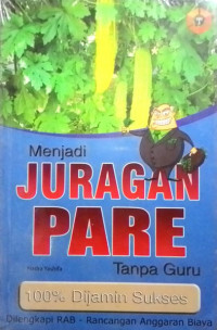 Menjadi juragan pare tanpa guru