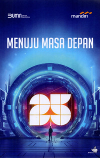 25 Tahun Bank Mandiri Menuju Masa Depan