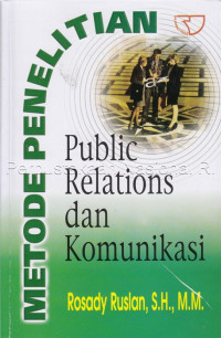 Metode penelitian public relations dan komunikasi