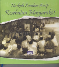 Naskah sumber arsip kesehatan masyarakat