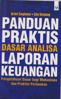 Panduan praktis dasar analisa laporan keuangan