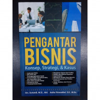 Pengantar bisnis : konsep,strategi & kasus