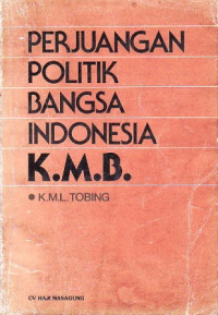 Perjuangan politik bangsa Indonesia K.M.B