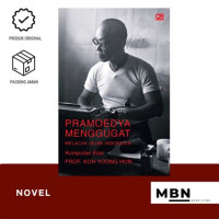 Pramoedya Menggugat : Melacak jejak Indonesia