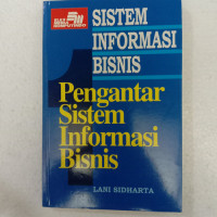 Sistem informasi bisnis : pengantar sistem informasi Bisnis