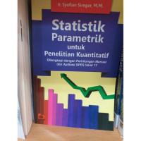 Statistik parametrik untuk penelitian kuantitatif