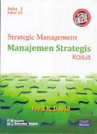 Strategic management: manajemen strategis