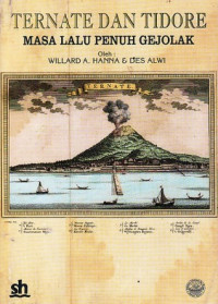 Ternate dan Tidore : masa lalu penuh gejolak