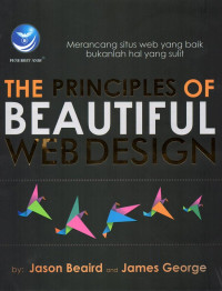 The Principles Of Beautiful Web Design : Merancang Situs Web yang Baik Bukanlah Hal yang Sulit