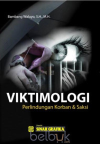 Viktimologi perlindungan korban dan saksi