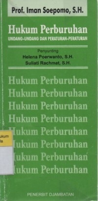 Hukum Perburuhan: Undang-Undang dan Peraturan-Peraturan