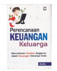 Perencanaan keuangan keluarga: menciptakabn surplus anggaran dalam keuangan keluarga anda