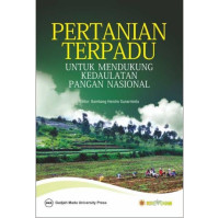 Pertanian Terpadu untuk mendukung kedaulatan pangan nasional