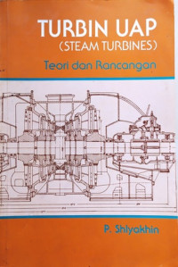 Turbin uap (steam turbines) : teori dan rancangan