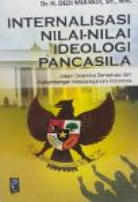 Internalisasi nilai-nilai pancasila dalam dinamika demokrasi dan perkembangan ketatanegaraan Indonesia