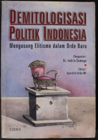 Demitologisasi politik Indonesia mengusung elitisisme dalam orde baru