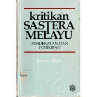 Kritikan sastera melayu: pendekatan dan pemikiran