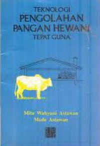 Teknologi pengolahan pangan hewani tepat guna