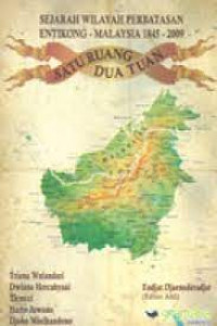 Sejarah wilayah perbatasan Entikong-Malaysia 1845-2009 : Satu ruang dua tuan