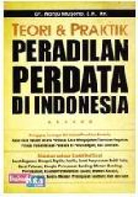 Teori dan praktik peradilan perdata di Indonesia