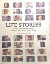 Life stories: resep sukses dan etos hidup diaspora Indonesia di negeri orang