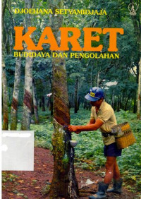 Karet budidaya dan pengolahan