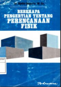 Beberapa pengertian perencanaan fisik