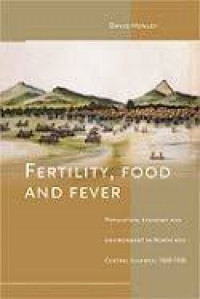 Fertility, food and fever : population, economy and environment in North and Central Sulawesi, 1600-1930