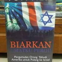 Biarkan umatku pergi ; pergumulan orang yahudi amerika untuk pulang ke israel