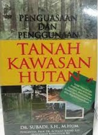 Penguasaan dan penggunaan tanah kawasan hutan