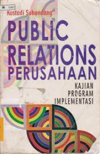 Public relations perusahaan : kajian program implementasi