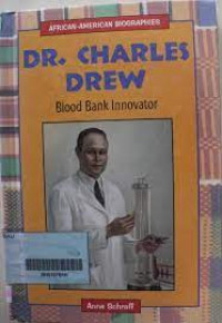 Dr. Charles drew : blood bank innovator