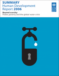 Human development report 2006 : beyond scarcity: Power, poverty and the global water crisis