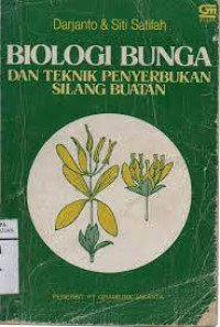 Biologi bunga dan teknik penyerbukan silang buatan