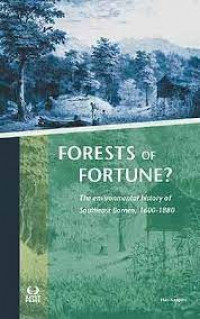 Forest of fortune : the environmental history of Southeast Borneo