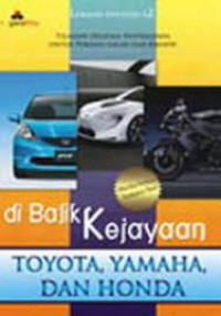 Di balik kejayaan toyota, yamaha dan honda