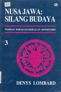 Nusa Jawa: silang budaya 3: warisan kerajaan-kerajaan konsentris