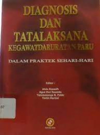 Diagnosis dan tatalaksana kegawatdaruratan paru dalam praktek sehari-hari