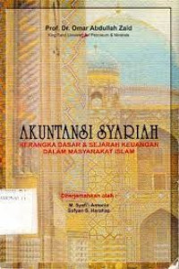 Akuntansi Syariah: kerangka dasar & sejarah keuangan dalam masyarakat islam