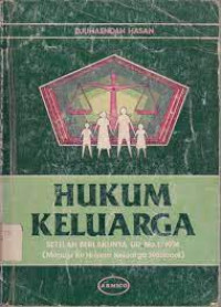 Hukum keluarga : setelah berlakunya UU No.1/1974 (menuju ke hukum keluarga nasional)