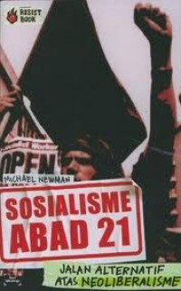 Sosialisme abad 21 : jalan alternatif atas neoliberalisme