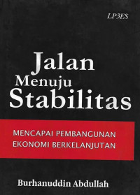 Jalan menuju stabilitas : mencapai pembangunan ekonomi berkelanjutan